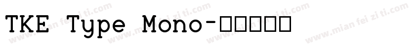 TKE Type Mono字体转换